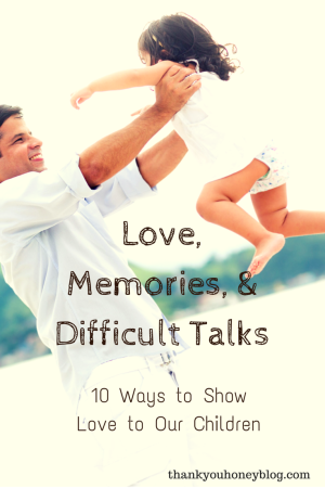 Love, Memories, & Difficult Talks
