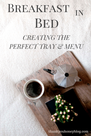 Creating the Perfect Breakfast in Bed