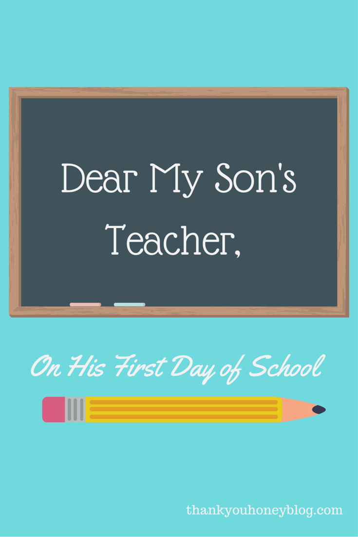 Dear My Son`s Teacher — Thank You Honey
